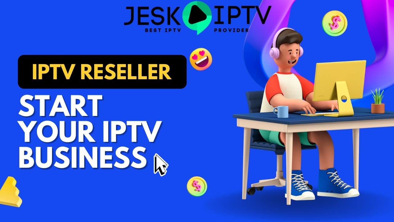 The Best IPTV Reseller Program to Launch your IPTV Business (6 Easy Steps)