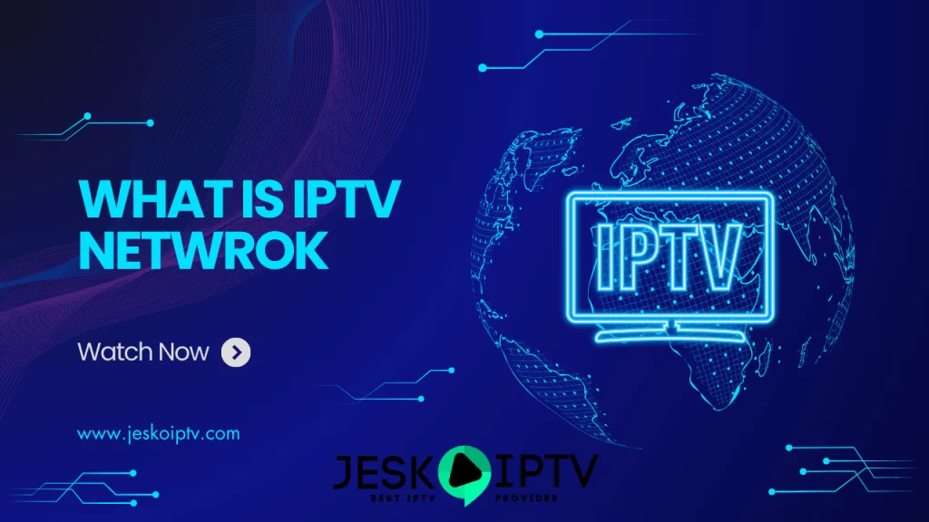 what is iptv network