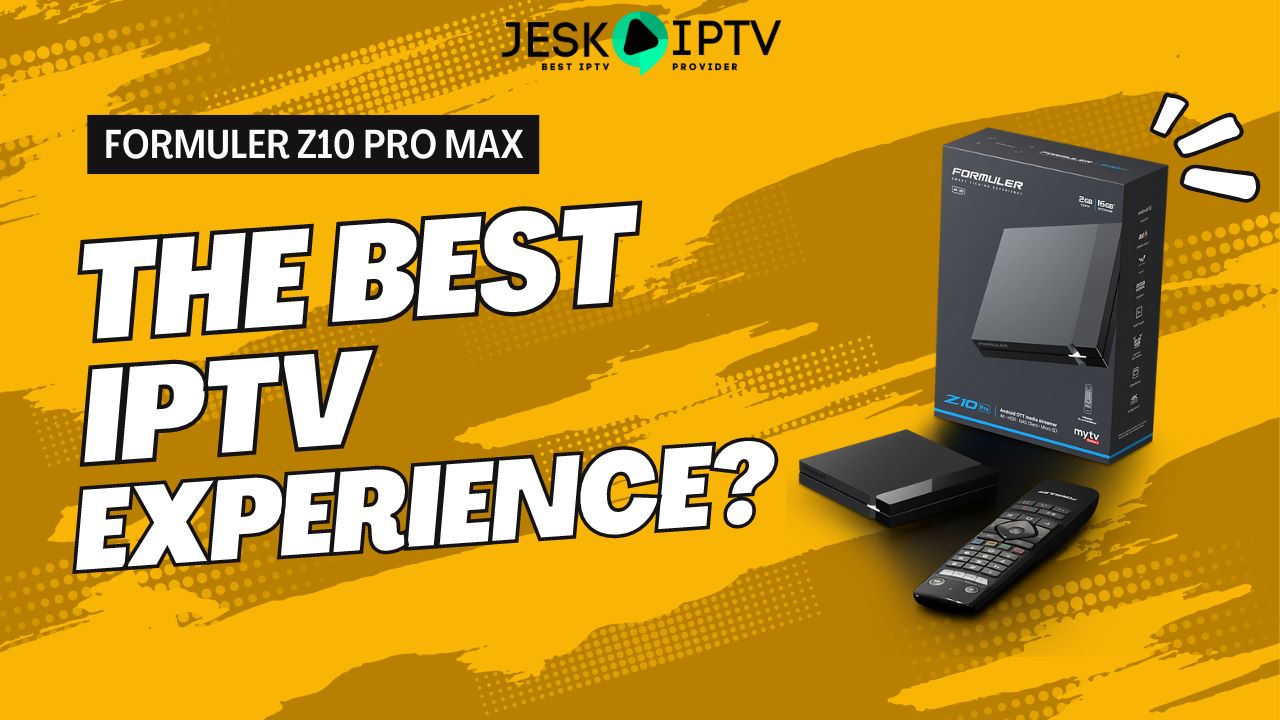 Did You Know Formuler Z10 Pro Max Offers The Best IPTV Experience ...